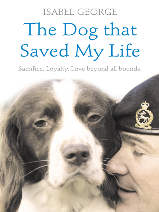 The Dog that Saved My Life (eBook): Incredible true stories of canine loyalty beyond all bounds